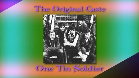 The Original Caste - One Tin Soldier - 1969