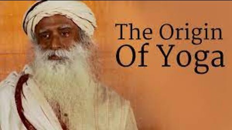 The Origin Of Yoga | Sadhguru