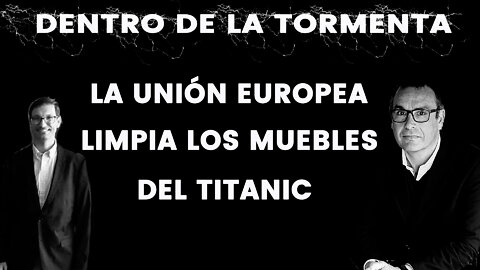 Unión Europea- Limpiando el Polvo de los muebles del TITANIC