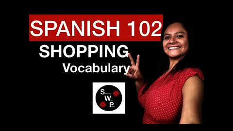 Spanish 102 - Learn Shopping Vocabulary in Spanish for Beginners - Spanish With Profe