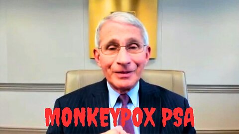 Doctor Fauci Monkeypox PSA from the Alternate Humorverse