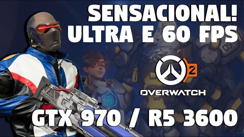 SENSACIONAL DESEMPENHO em OVERWATCH 2 na GTX 970 e no Ryzen 5 3600!!!