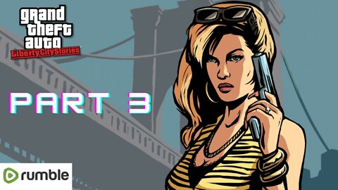 GTA LIBERTY CITY-Part 3 || Full Gameplay