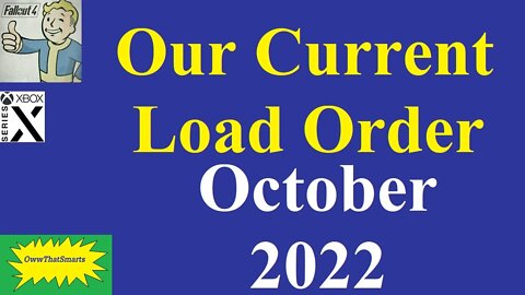 Fallout 4 (mods) - Our Current Load Order - October 2022