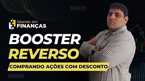 BOOSTER REVERSO - Uma estratégia com 2 grandes benefícios 🤑