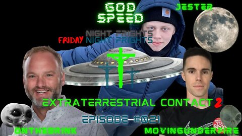 FRIDAY NIGHT FRIGHTS, Ep. #021: Extraterrestrial Contact 2