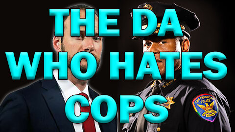 The District Attorney Who Hates Cops - LEO Round Table S05E51c