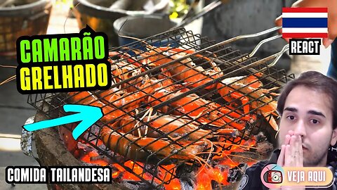 CAMARÕES GIGANTES GRELHADOS! Reagindo a COMIDAS DE RUA TAILANDESAS | Veja Aqui Reacts