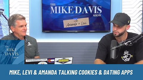 Mike Davis, Levi & Amanda: Vegas Update, Cookies Craze & Dating Apps