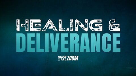 HEALING AND DELIVERANCE FROM DEMONS LIVE ON ZOOM | EP. 16 2022-03-03 16:34