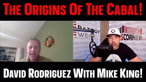 David Nino Rodriguez With Mike King! The Origins Of The Cabal!!