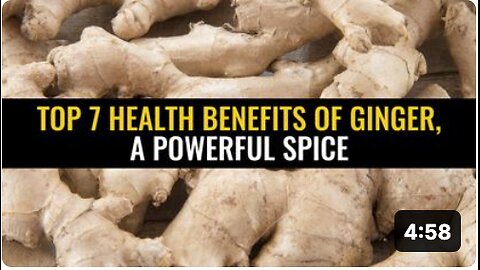 Top 7 health benefits of ginger, a powerful spice