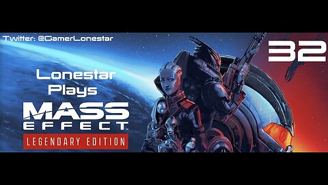 Mass Effect Legendary Edition Ep 032 - With Our Squishy Bits, We Will HOLD THE LINE!