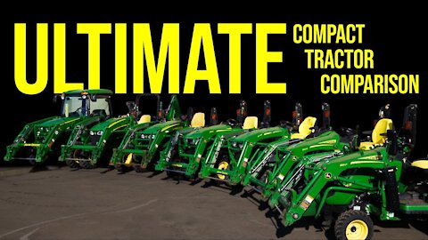 COMPARING EVERY JOHN DEERE COMPACT TRACTOR FRAME SIZE