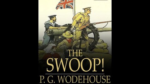 The Swoop! by P. G. Wodehouse - Audiobook