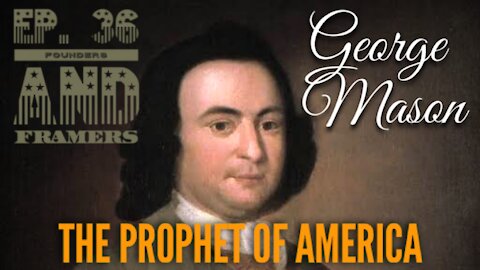 George Mason: The Prophet of America - Episode 36