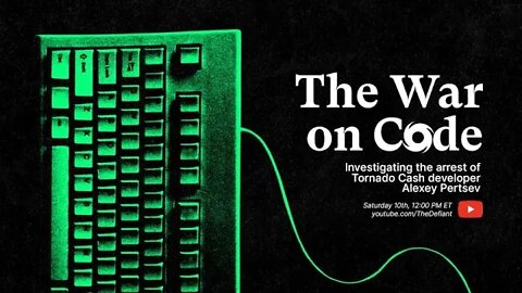 The War On Code: Investigating the Tornado Cash Sanctions and the Arrest of Alexey Pertsev