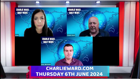 CHARLIE WARD DAILY NEWS WITH PAUL BROOKER & DREW DEMI - THURSDAY 6TH JUNE 2024