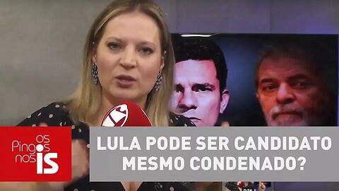 Joice Hasselmann: Lula pode ser candidato mesmo condenado no caso tríplex?