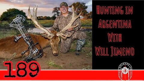 189: Hunting in Argentina with Will Jimeno