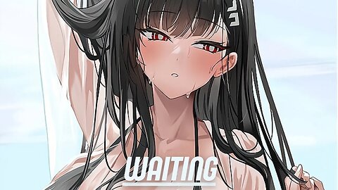 Nightcore - Waiting | KUURO feat. Bianca