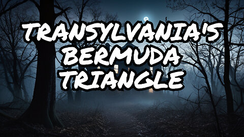 Unraveling the Mysteries of Hoia-Baciu: The Bermuda Triangle of Transylvania