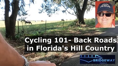 Cycling 101- Back Roads in Florida's Hill Country