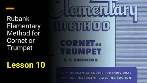 🎺 [TRUMPET FIRST NOTES] Rubank Elementary Method for Cornet or Trumpet - Lesson 10