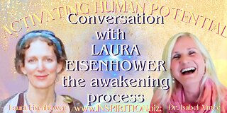 Conversation with LAURA EISENHOWER: the awakening process