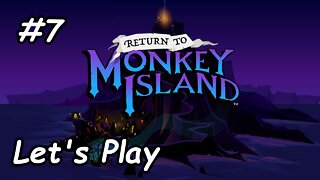 Let's Play | Return to Monkey Island - Part 7