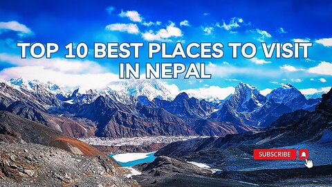 Top 10 Best Places to Visit in Nepal