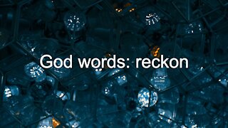 God words: reckon (impute)