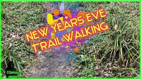 Trail Walking New Years Eve