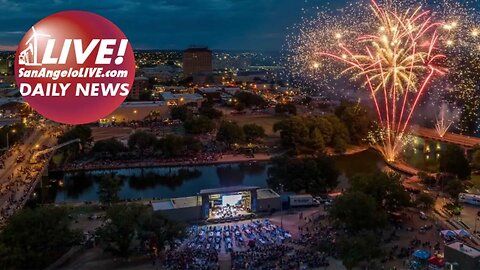 LIVE! Daily News | The Largest Fireworks in San Angelo's History