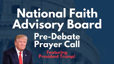 National Faith Advisory Pre-Debate Prayer Call