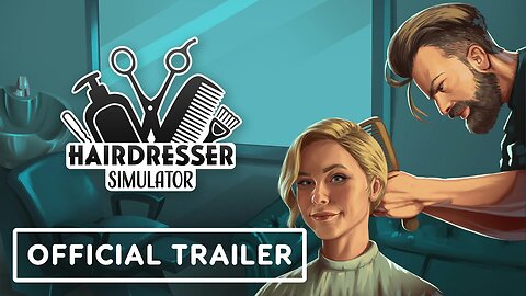 Hairdresser Simulator - Official Release Date Trailer