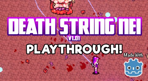 Death String Nei v1.01 Playthrough!