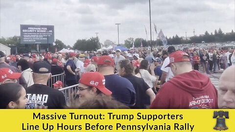 Massive Turnout: Trump Supporters Line Up Hours Before Pennsylvania Rally