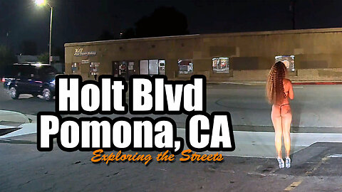 Exploring the Streets - Holt Blvd, Pomona, CA - Ep 2