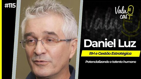 Tudo sobre um RH estratégico com Daniel Luz #115