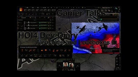 Gamer Talks HOI IV Dev Diary - Airplanes & Lootboxes