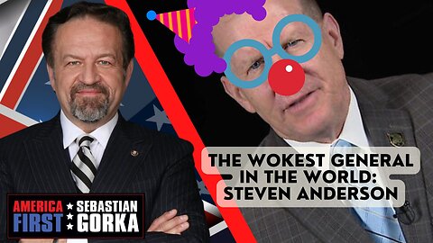 The wokest general in the world: Steven Anderson. Sebastian Gorka on AMERICA First