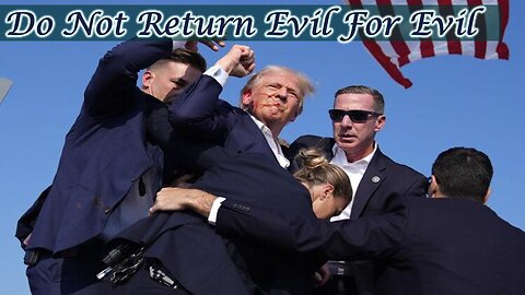 Do Not Return Evil For Evil