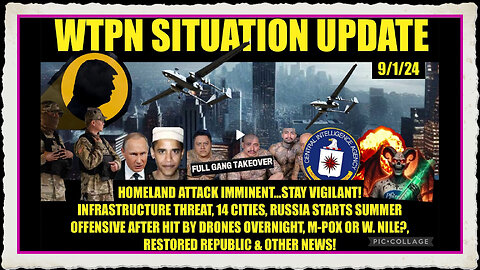 WTPN SITUATION UPDATE “HOMELAND ATTACK IMMINENT, PLAN-DEMIC THREAT, WW3”