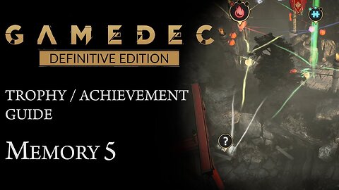 GAMEDEC: DEFINITIVE EDITION | MEMORY 5