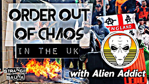 Order Out of Chaos in the UK with Alien Addict