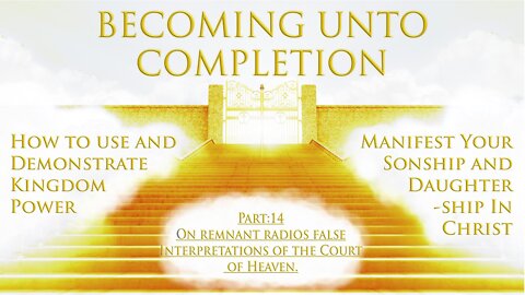 On "The Remnant Radio's" False Interpretation of the Court of Heaven - Pt. 14 (10-09-2022)