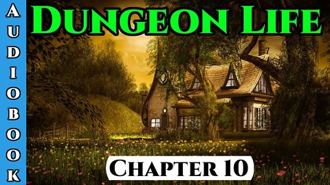 Release Date: 24/06/2022 Dungeon Life Chapter. 10 of Ongoing - Fantasy HFY Isekai Dungeon Core