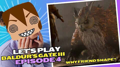 Let's Play BG3 Ep 4: Seeking out the Owlbear!