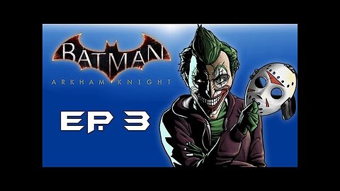 Batman： Arkham Knight! ＂Joker on my mind!＂ (Episode 3) Where's Oracle？？？